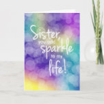Sister Birthday, You Add Sparkle, Colourful Bokeh Card<br><div class="desc">Beautiful birthday card for your sister features a colourful bokeh effect background and fun typography that seems to glow among the sparkling background.</div>