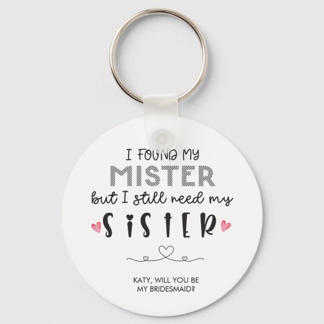 Sister bridesmaid proposal Button Keychain (Front)