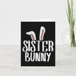 Sister Bunny Ears Cute Easter Family Matching Girl Card