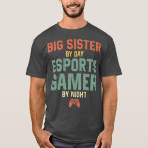 Sister By Day Esports Gamer By NightESports Gaming T-Shirt