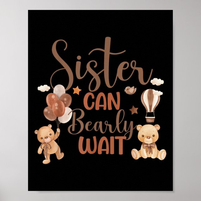 Sister Can Bearly Wait Bear Gender Neutral Boy Bab Poster (Front)