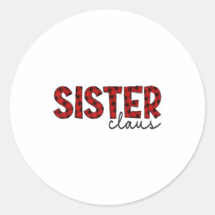 Sister Claus Xmas Christmas Red Plaid Pajama Famil Classic Round Sticker