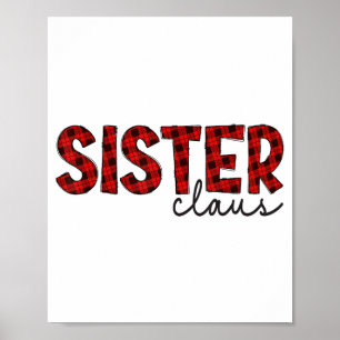 Sister Claus Xmas Christmas Red Plaid Pajama Famil Poster