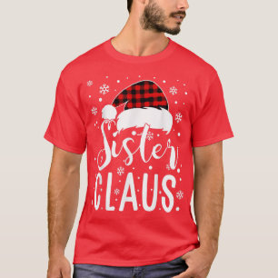 Sister Clause Santa Hat Merry Xmas Christmas Holid T-Shirt