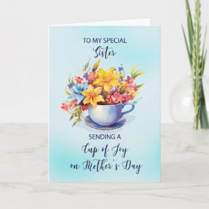 Sister Cup of Joy and Flowers on Mothers Day Card