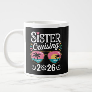 Sister Curising 2026 Large Coffee Mug