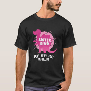 Sister Dino RA RAWR Sis Dinosaur Family Matching T-Shirt