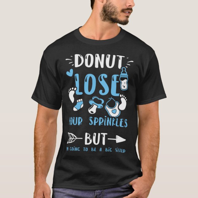 Sister Donut lose Your Sprinkles But I m Going  Ba T-Shirt (Front)