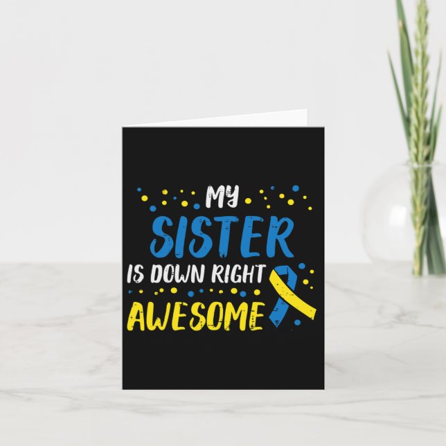Sister Down Right Awesome Down Syndrome Awareness  Card (Front)