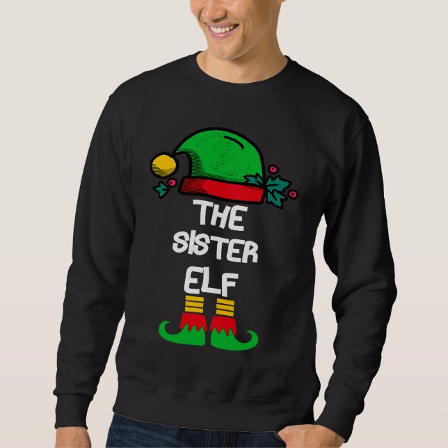 SISTER Elf Matching Group Xmas  Family Christmas Sweatshirt (Front)