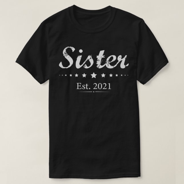 Sister Est 2021 Pregnancy Announcement Gift  T-Shirt (Design Front)