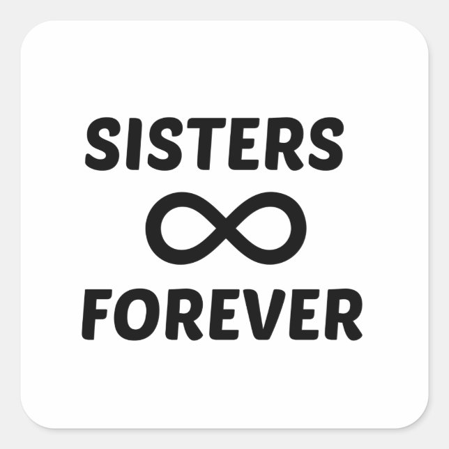 SISTER FOREVER INFINITY SQUARE STICKER (Front)