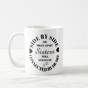 Sister Gift, Sister Mug, Friendship Mug, Coffee Mug