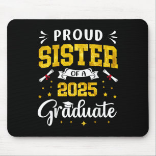 Sister Graduation Proud Sister Of A 2025 Graduate  Mouse Pad