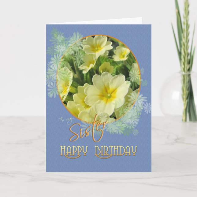 Sister Happy Birthday Primroses Blue and Yellow Card (Front)