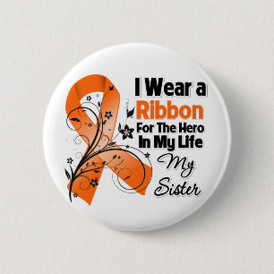 Sister Hero in My Life Leukemia 6 Cm Round Badge
