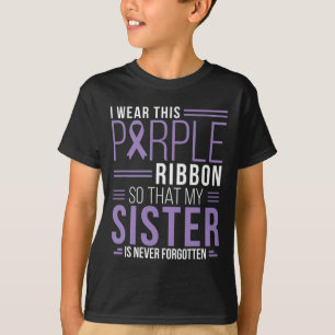 Sister I Wear This Purple Ribbon Overdose Awarenes T-Shirt