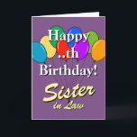 Sister in law Birthday card with coloured balloons<br><div class="desc">Sister in law Happy Birthday card with coloured balloons. Personalizable age number. Colourful template design for for inlaws and other family members. Custom greeting cards for festive celebrations.</div>