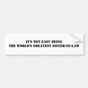 Sister-In-Law Bumper Sticker