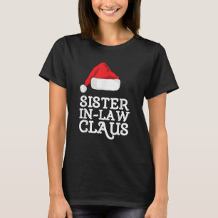 Sister-In-Law Claus Funny Matching Christmas Party T-Shirt