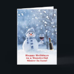 Sister in Law Funny and Cute Christmas Wine  Card<br><div class="desc">For a fun sister in law,  a fun Christmas card! A cute and cheery wine drinking little snowman and words of blessings and humour inside.</div>