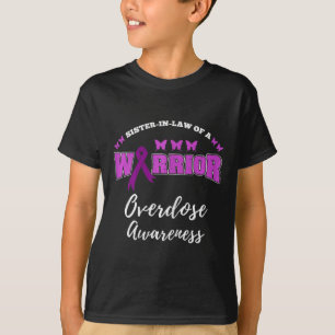 Sister In Law Of A Warrior Overdose Awareness T-Shirt
