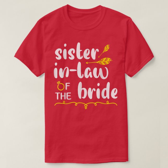 Sister In Law Of The Bride Groom Happy Wedding Mar T-Shirt (Design Front)