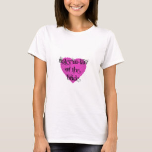 Sister In-Law of the Bride T-Shirt
