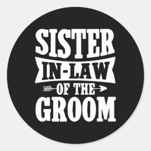 Sister-in-law Of The Groom - Cute Sister-in-law We Classic Round Sticker