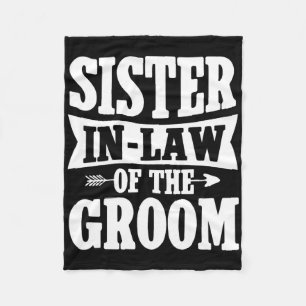 Sister-in-law Of The Groom - Cute Sister-in-law We Fleece Blanket