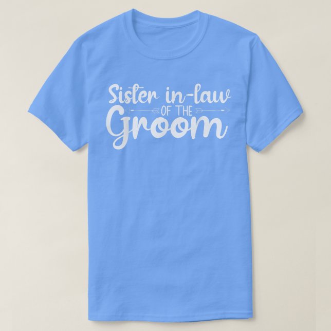 Sister In Law Of The Groom Wedding Party Matching2 T-Shirt (Design Front)