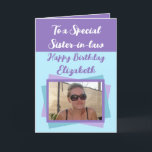 Sister-in-law photo name purple blue birthday card<br><div class="desc">To a special sister-in-law.
Happy birthday.
Add a name and photo.
Purple and blue.</div>