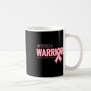 Sister Is A Warrior Breast Cancer Awareness Coffee Mug
