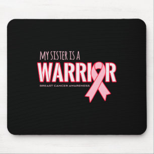 Sister Is A Warrior Breast Cancer Awareness  Mouse Pad