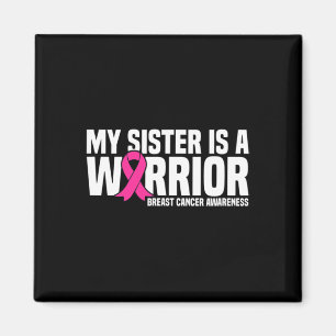 Sister Is A Warrior Pink Ribbon Breast Cancer Awar Magnet