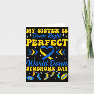 Sister is Down Right Perfect World Down Syndrome Card