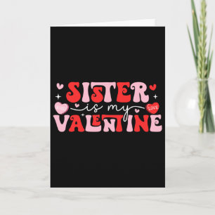 Sister Is My Valentine Retro Sister Valentine's Da Card