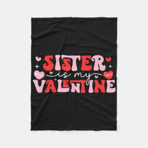 Sister Is My Valentine Retro Sister Valentine's Da Fleece Blanket