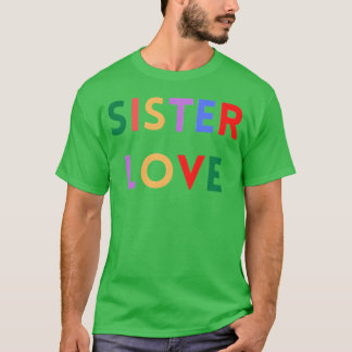 SISTER LOVE girl T-Shirt
