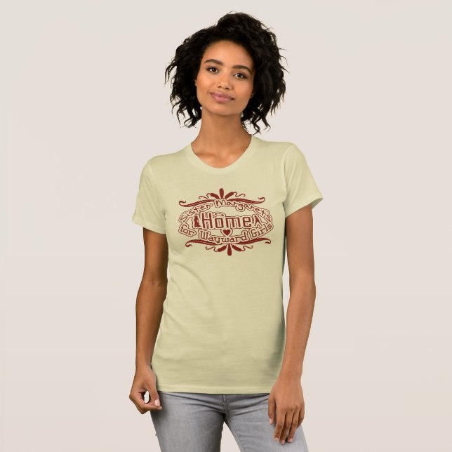 Sister Margaret's Home for Wayward Girl T-Shirt (Front Full)