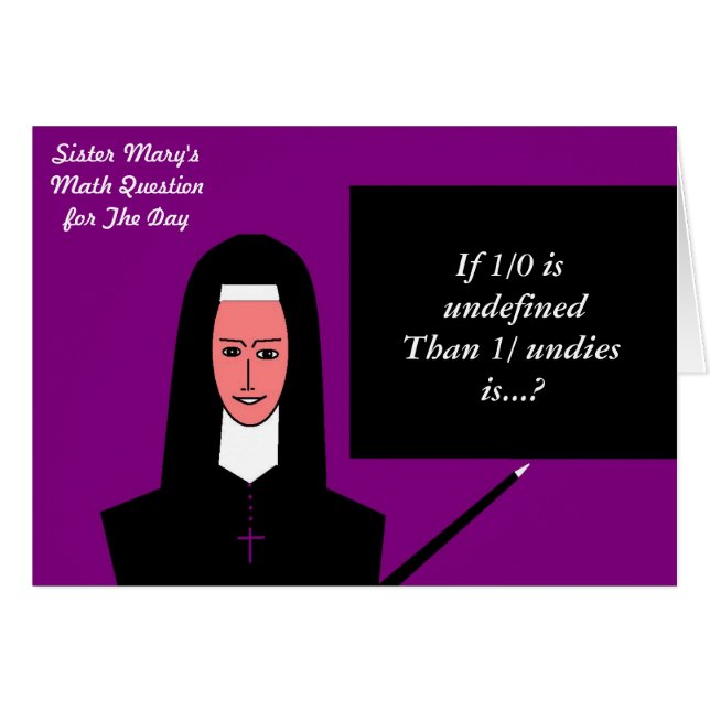 Sister Mary's Math Question For The Day (Front Horizontal)