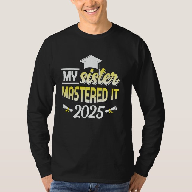 Sister mastered it 2025 master graduation gifts T-Shirt (Front)