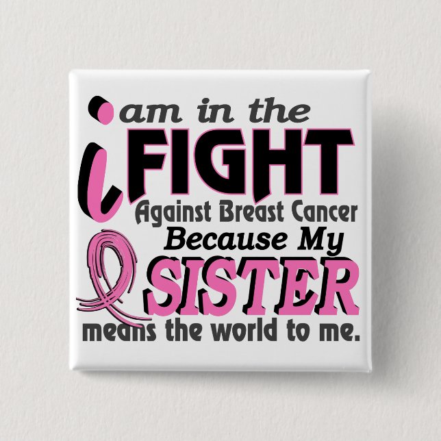 Sister Means The World To Me Breast Cancer 15 Cm Square Badge (Front)