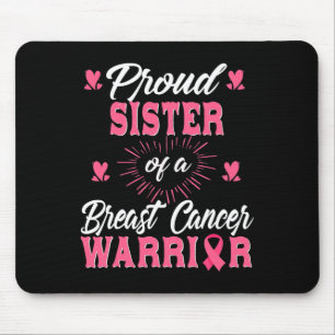 Sister Of A Breast Cancer Warrior Awareness  Mouse Pad