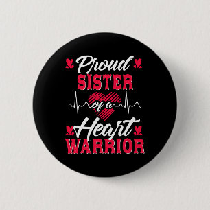 Sister Of A Heart Warrior Chd Awareness 6 Cm Round Badge
