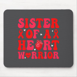 Sister Of A Heart Warrior Heart Disease Awareness Mouse Pad