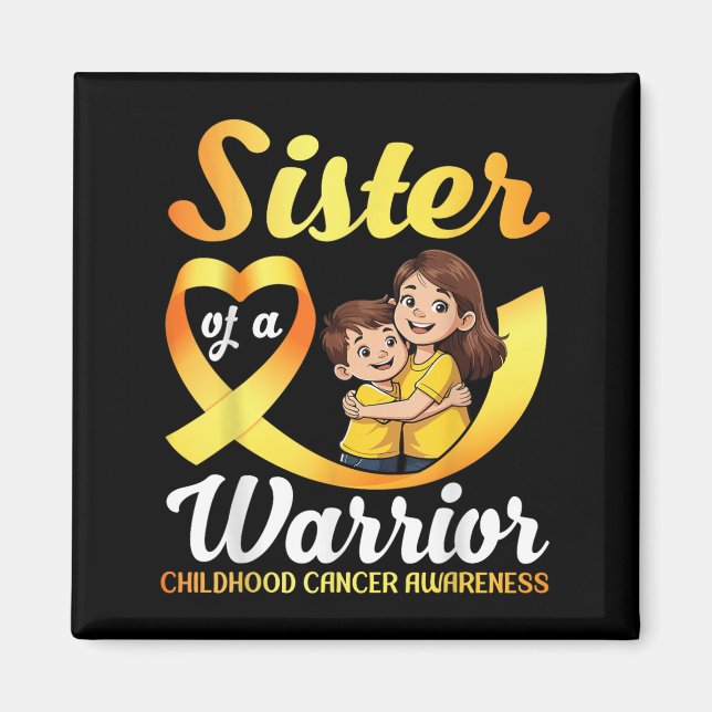 Sister Of A Warrior Childhood Cancer Awareness Bro Magnet (Front)