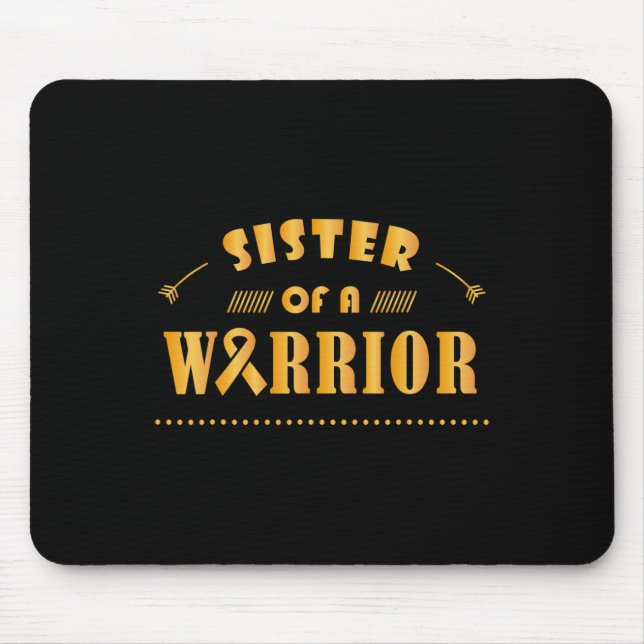 Sister of a Warrior Childhood Cancer Ribbon Awaren Mouse Pad (Front)