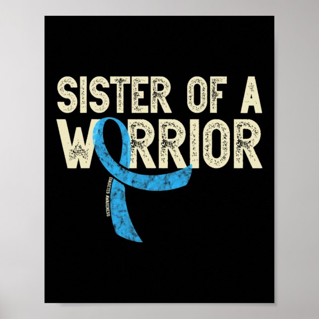 Sister of a Warrior Diabetic Diabetes Awareness T1 Poster (Front)
