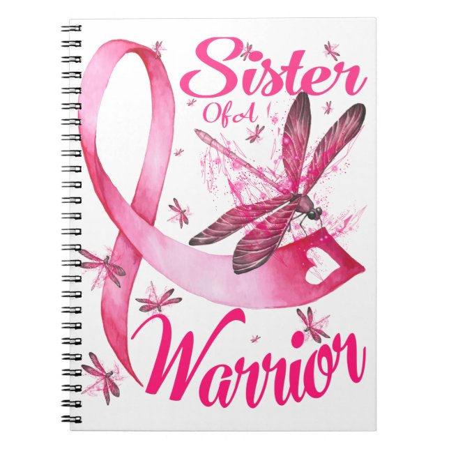Sister Of A Warrior Dragonfly Breast Cancer Notebook (Front)